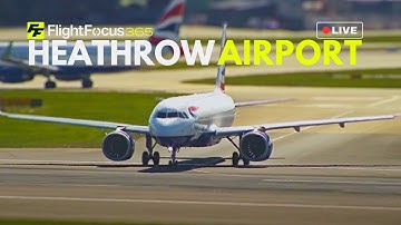 Heathrow Airport Live – Wednesday 21st May 2025